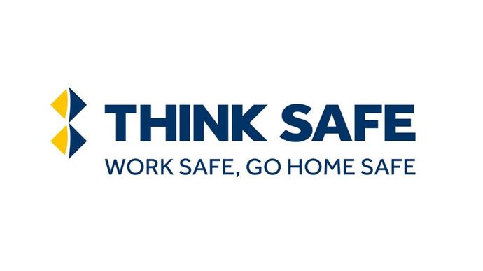 Think safe, work safe, go home safe